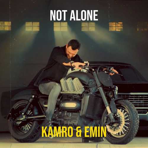 دانلود آهنگ جدید Emin Ft Kamro به نام Not Alone   