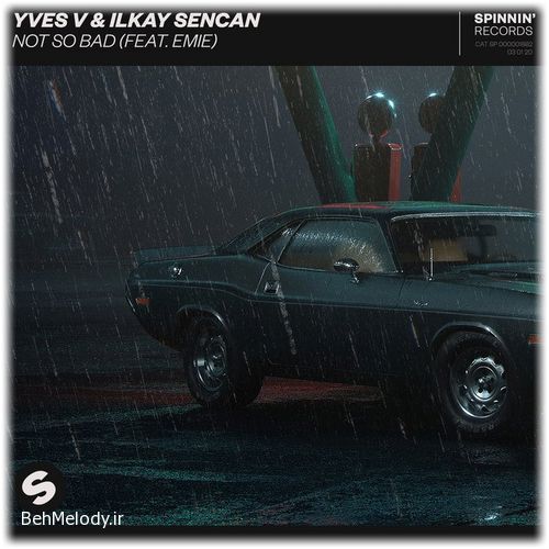 دانلود آهنگ Yves V  Ilkay Sencan به نام Not So Bad   