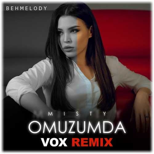 دانلود آهنگ ریمیکس Misty به نام Omuzumda (Vox Remix)   
