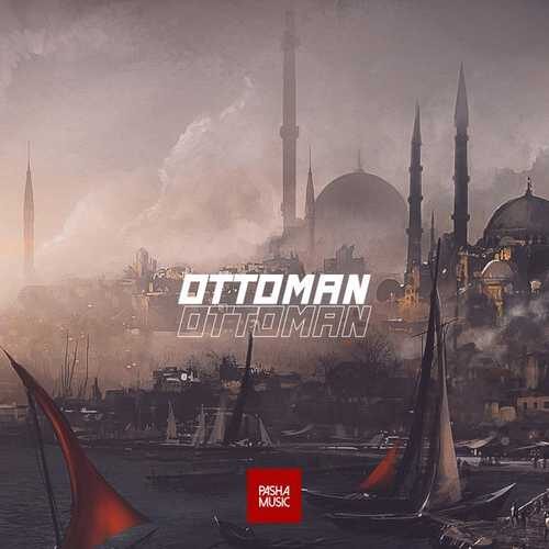 دانلود آهنگ جدید Pasha Music به نام Ottoman   