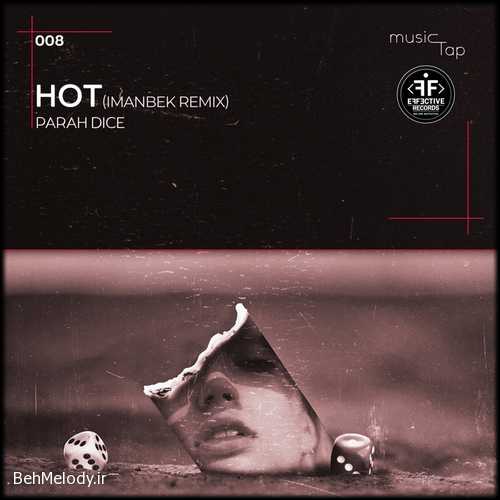 دانلود آهنگ جدید Parah Dice به نام Hot   