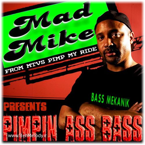دانلود آهنگ بیس دار Mad Mike به نام Pimp My Ride   