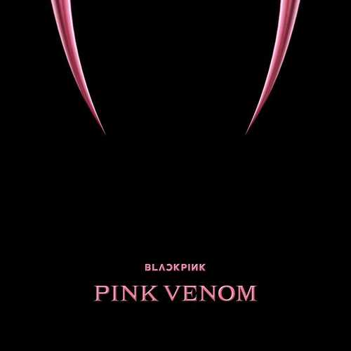 دانلود آهنگ زیبای BLACKPINK به نام Pink venom   