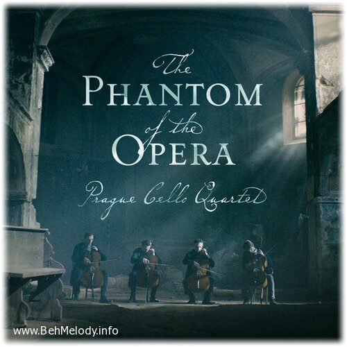 دانلود آهنگ فوق العاده Prague Cello Quartet به نام The Phantom of the Opera   