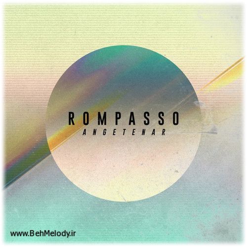 دانلود آهنگ شنیدنی Rompasso به نام Angetenar 8D   