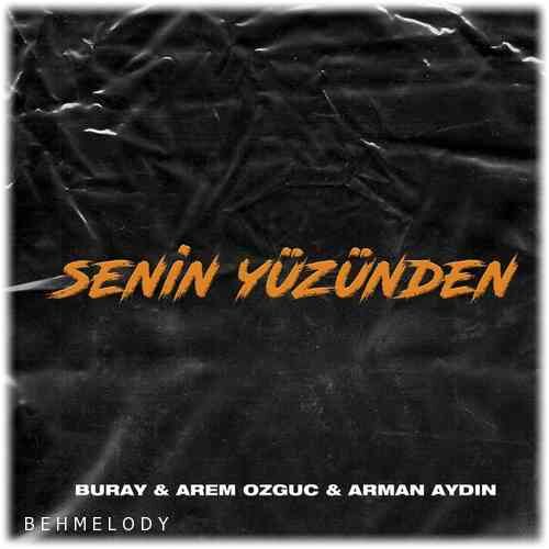 دانلود آهنگ جدید Buray به نام Senin Yüzünden   