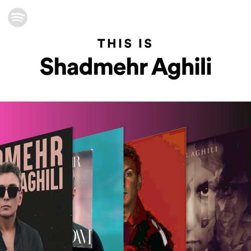 دانلود پلی لیست آهنگهای شادمهر Shadmehr Aghili   