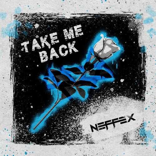 دانلود آهنگ شنیدنی NEFFEX به نام Take Me Back   