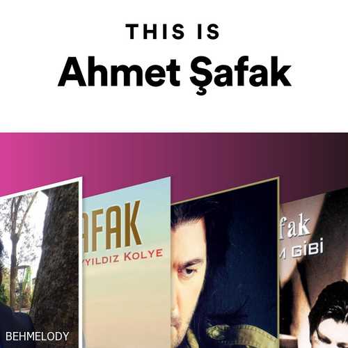 دانلود پلی لیست This Is Ahmet Şafak   