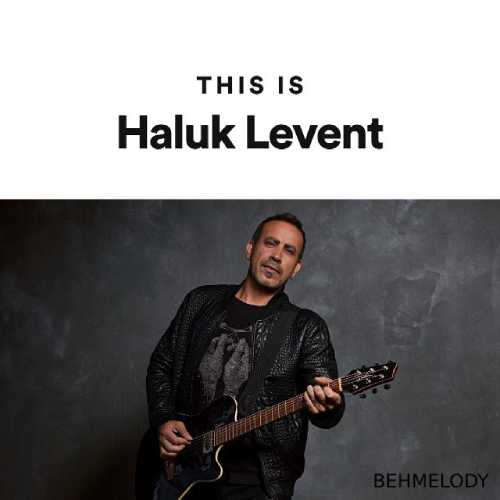 دانلود آهنگهای هالوک لونت Haluk Levent   