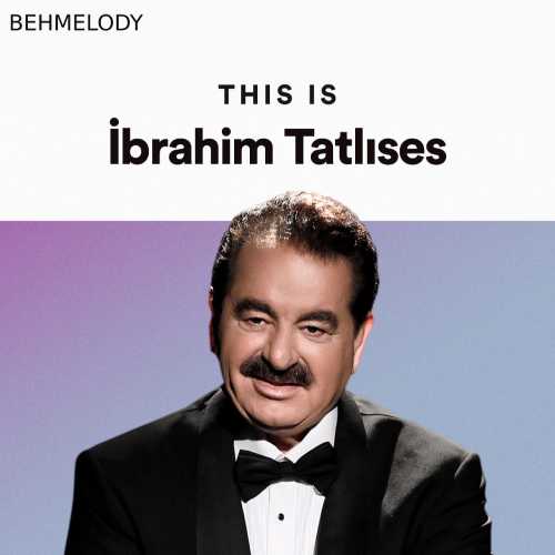 پلی لیست This Is İbrahim Tatlıses   