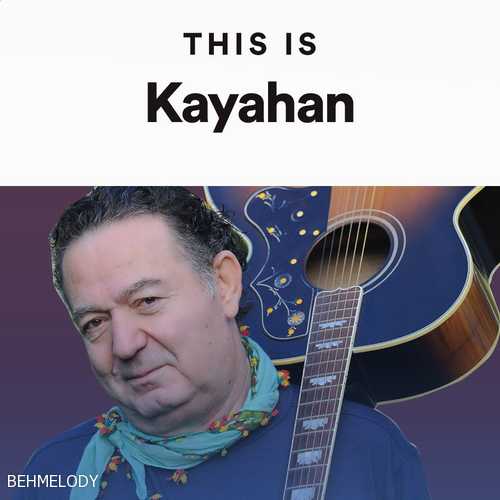 پلی لیست کایاهان Kayahan   