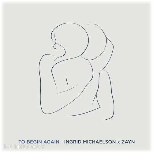 دانلود آهنگ شنیدنی ZAYN به نام To Begin Again   