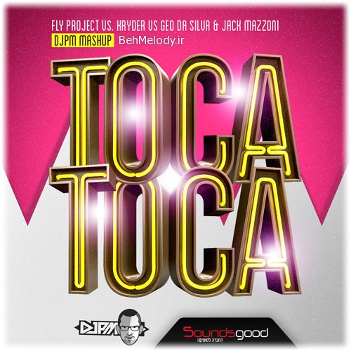 دانلود آهنگ Fly Project به نام Toca Toca   