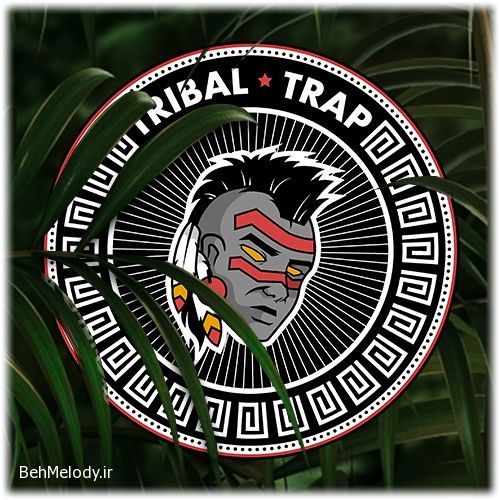 دانلود آهنگ Traibal Trap   