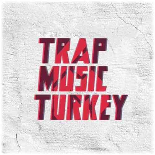 دانلود آلبوم برترین آهنگ های ترپ ترکی Turkish Trap Songs   