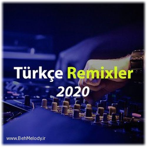 دانلود آهنگ های ریمیکس ترکی 2020   