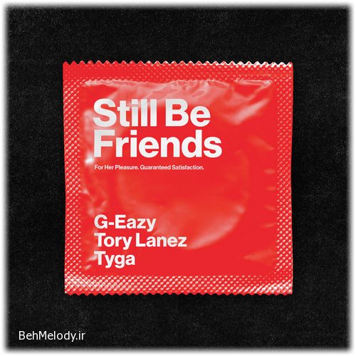 دانلود آهنگ G-Eazy به نام Still Be Friends   