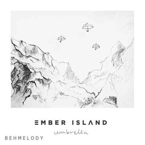 دانلود آهنگ شنیدنی Ember Island به نام Umbrella   