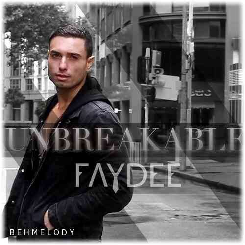 دانلود آهنگ شنیدنی Faydee به نام Unbreakable (feat. Miracle)   