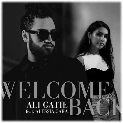 دانلود آهنگ Ali Gatie feat Alessia Cara به نام Welcome Back   