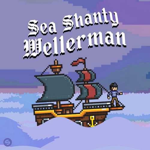 دانلود آهنگ شنیدنی Sea Shanty به نام Wellerman   