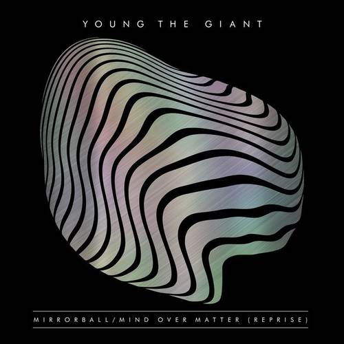 دانلود آهنگ Mind Over Matter (Reprise) از Young the Giant   