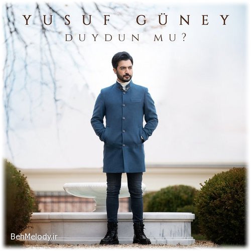 دانلود آهنگ جدید Yusuf Güney به نام Duydun Mu   