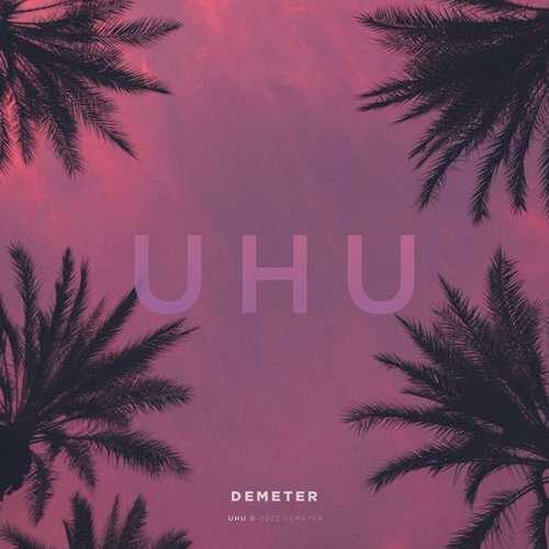 دانلود آهنگ ریمیکس Demeter به نام Uhu   
