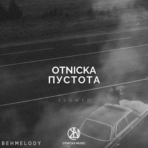 دانلود آهنگ جدید Otnicka به نام Пустота  Slowed Mix پوچی   