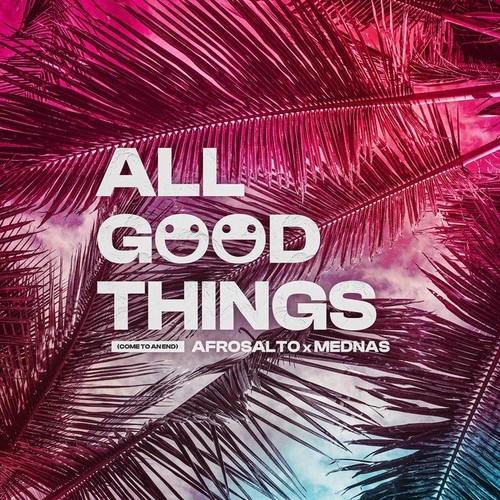 دانلود آهنگ AFROJACK با نام All Good Things (Come To An End)   