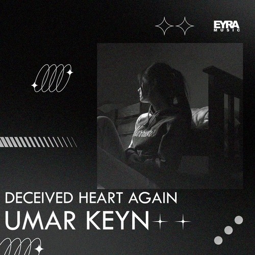 دانلود آهنگ Umar Keyn با نام Deceived Heart Again   