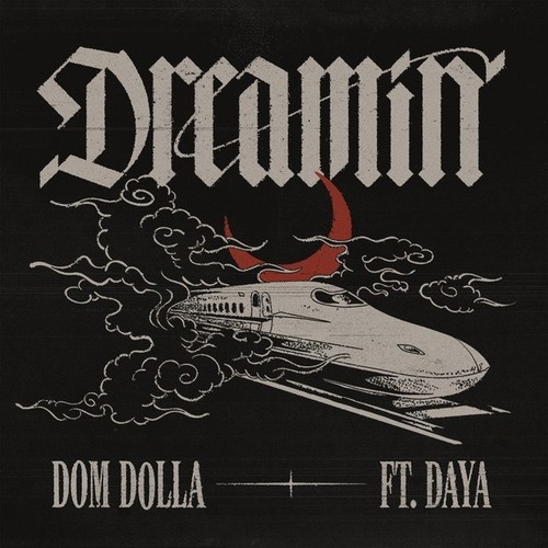دانلود آهنگ Dom Dolla با نام Dreamin (feat. Daya)   