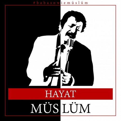 دانلود آهنگ Hayat با نام Müslüm   