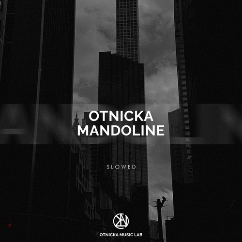 دانلود آهنگ Otnicka با نام Mandoline  Slowed   