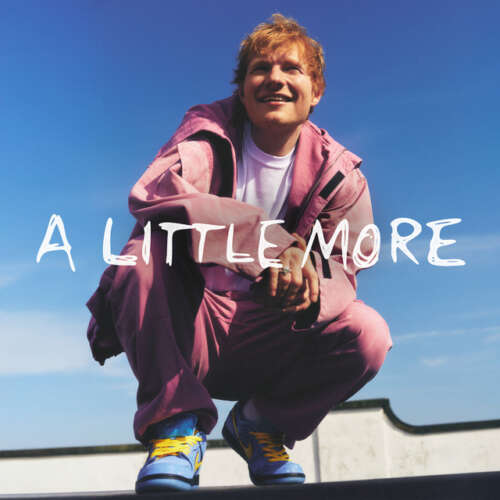 دانلود آهنگ Ed Sheeran با نام  A Little More   