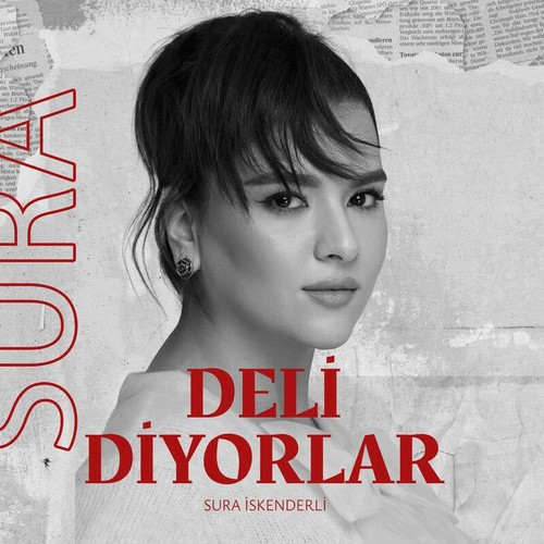 دانلود آهنگ Sura Iskenderli با نام Deli Diyorlar