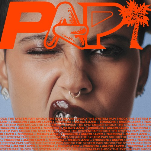 دانلود آهنگ پاپی ویت توکیشا Major Lazer  pAPi wiTH tOKisCha