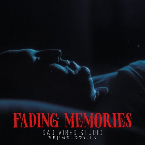 دانلود آهنگ ترند شده Sad Vibes Studio با نام Fading Memories